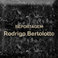 Reportagem de Rodrigo Bortolotto